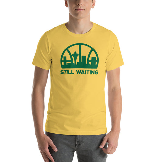 Seattle Basketball Fan Still Waiting Quote Unisex T-Shirt