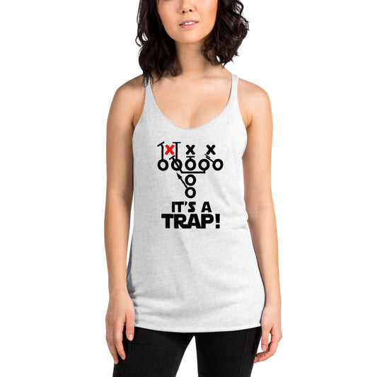 Funny Its A Trap Football College Pro Fans Joke Quote Women's Racerback Tank Top