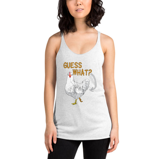 Funny Guess What Chicken Butt Joke Quote Women's Racerback Tank Top