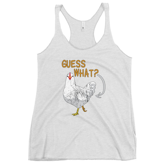 Funny Guess What Chicken Butt Joke Quote Women's Racerback Tank Top