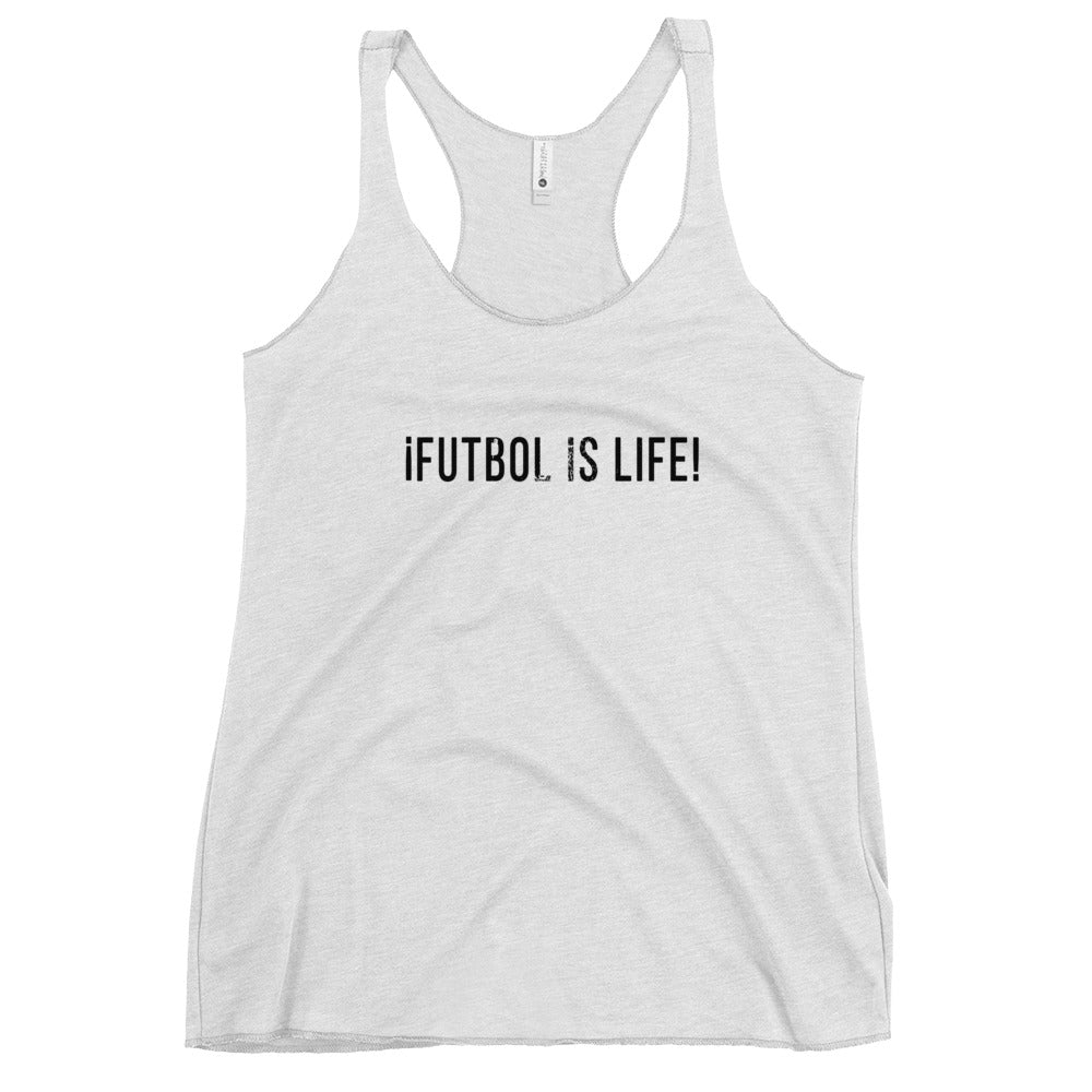 Funny Futbol Is Life Quote Football Soccer Fan Women's Racerback Tank Top