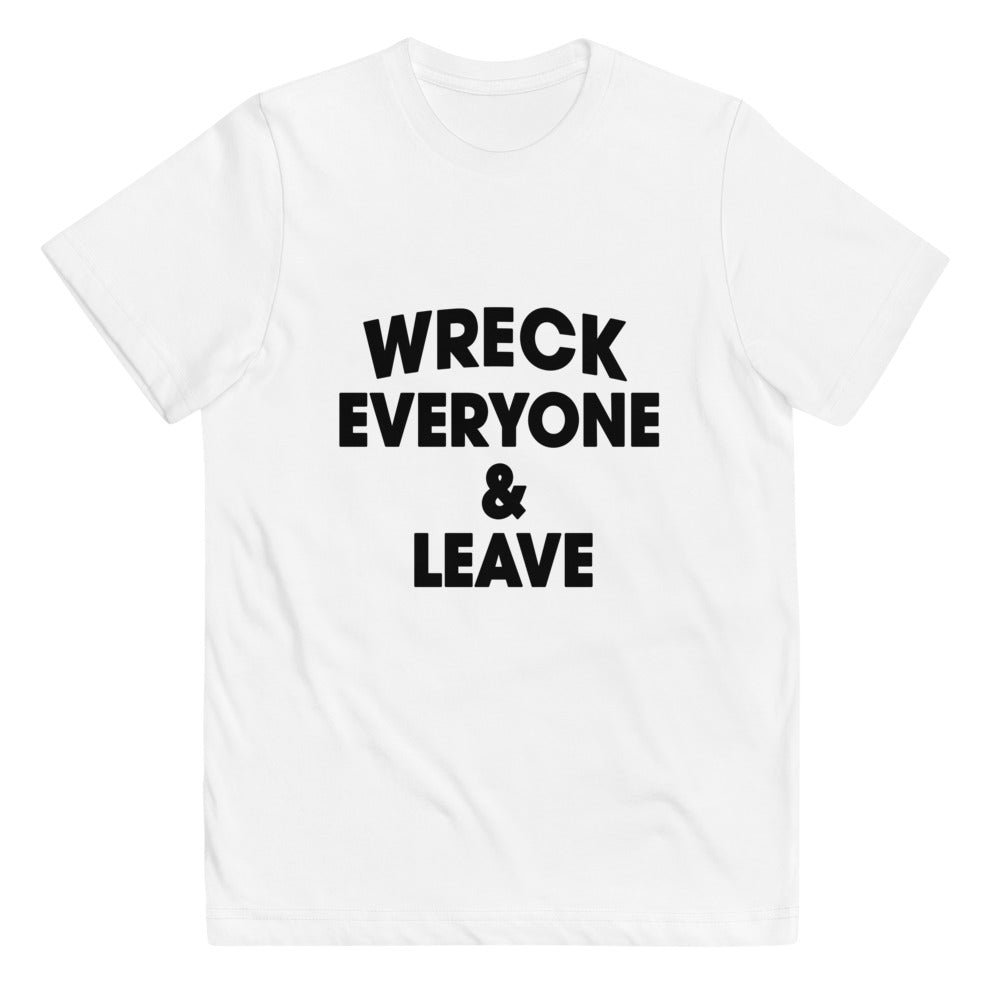 Wreck Everyone And Leave Funny Wrestling Fan Youth Jersey T-Shirt