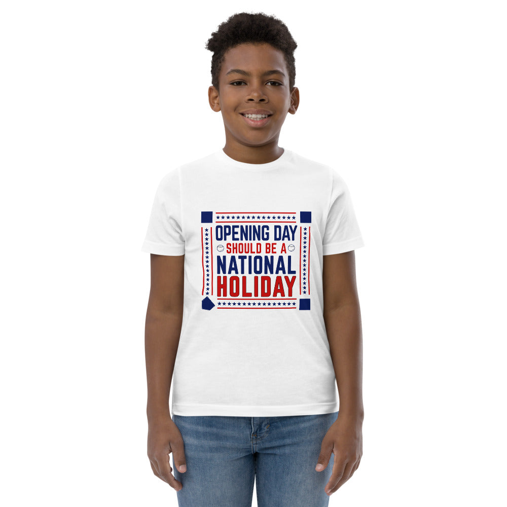 Opening Day Should Be A National Holiday Fan Youth Jersey T-Shirt