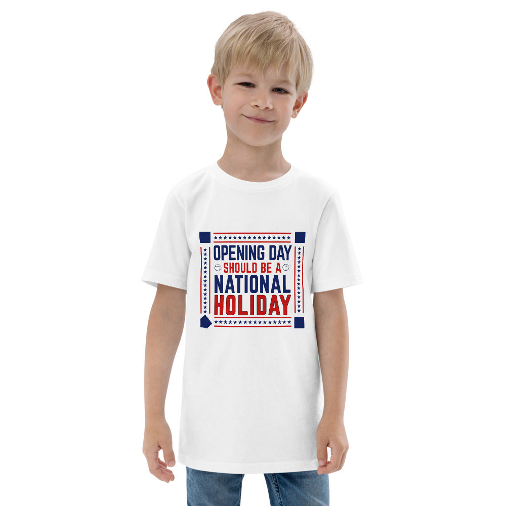 Opening Day Should Be A National Holiday Fan Youth Jersey T-Shirt